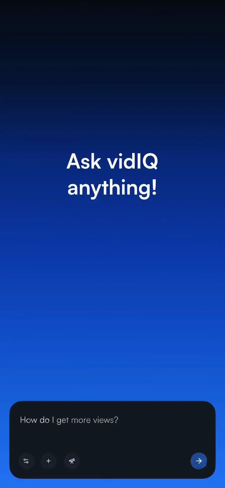 "Ask vidIQ anything!" with How do I get more views typed in.